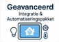 Geavanceerd – Integratie & Automatiseringspakket